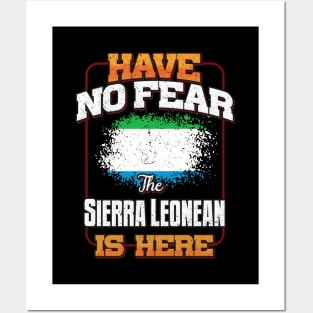 Sierra Leonean Flag  Have No Fear The Sierra Leonean Is Here - Gift for Sierra Leonean From Sierra Leone Posters and Art